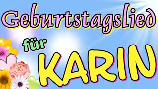 Geburtstagslied für Karin wünscht alles Gute zum Geburtstag und Happy Birthday [upl. by Aniteb]