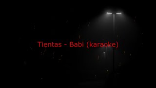 Tientas  Babi karaoke [upl. by Ainej369]