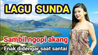 LAGU SUNDA PALING ENAK DIDENGAR SAMBIL SANTAI [upl. by Hardin]