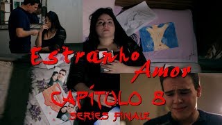 Estranho Amor  Capítulo 8  Websérie  Series Finale [upl. by Nomelihp]