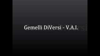 Gemelli DiVersi  VAI Lyrics [upl. by Eenattirb]