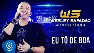 Wesley Safadão  Eu Tô de Boa DVD Ao Vivo em Brasília [upl. by Ayidah131]