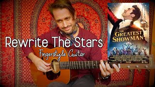 Rewrite The Stars  Fingerstyle Guitar  The Greatest Showman  TABs  Zac Efron rewritethestars [upl. by Gavan668]