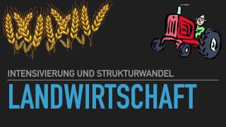 Landwirtschaft in der gemäßigten Zone  Intensivierung und Strukturwandel  HD [upl. by Goldenberg]