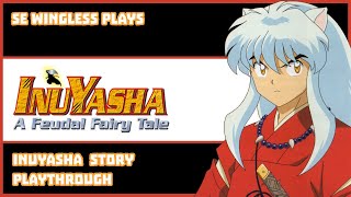 Inuyasha A Feudal Fairy Tale  Inuyasha Playthrough [upl. by Canning]