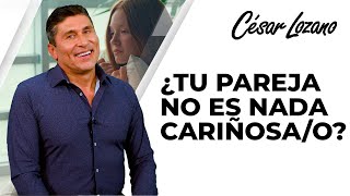 ¿Tu pareja no es cariñosa Checa estas 5 estrategias que te pueden ayudar  Dr César Lozano [upl. by Tamanaha768]