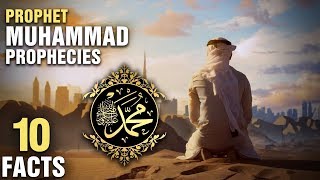 10 Surprising Prophecies Made By Prophet Muhammad [upl. by Aaren]