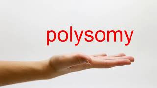 How to Pronounce polysomy  American English [upl. by Philender]