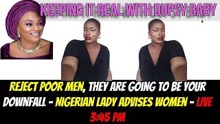 REJECT POOR MEN THEY ARE GOING TO BE YOUR DOWNFALL  NIGERIAN LADY ADVISES WOMEN [upl. by Fanning]