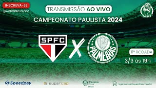 🔴 AO VIVO  São Paulo x Palmeiras  11ª Rodada  Web Rádio Verdão [upl. by Edana288]