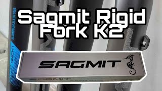 Sagmit Rigid Fork K2 [upl. by Llerroj]