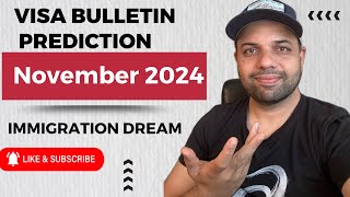 VISA Bulletin PREDICTIONs  NOV 2024 MUST WATCH greencard [upl. by Ver]