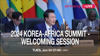 NEWS SPECIAL 2024 KOREAAFRICA SUMMIT  WELCOMING SESSION [upl. by Akiam941]