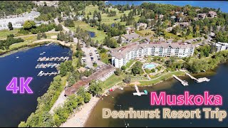 MUSKOKA Deerhurst Resort Trip  August 28th2024 OntarioCanada  4K Resoultion [upl. by Nioe339]