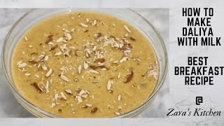 How To Make Daliya With Milk Meetha Daliya Recipe Best Breakfast Recipe  Zaras Kitchen shorts [upl. by Nims]