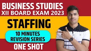 Staffing  ONE SHOT class 12 Business studies Board exam 2023  Complete Revision in simple way [upl. by Nosnev]