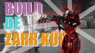 BUILD ZARR KUVA La Mejor Arma Kuva de Todas  Warframe warframe [upl. by Mountford884]