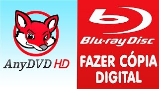 Como Fazer Uma Cópia Digital de um Bluray AnyDVD HD [upl. by Grimonia]