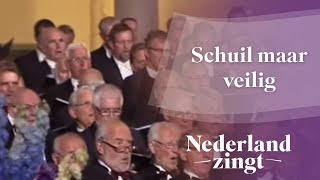 Nederland Zingt Schuil maar veilig [upl. by Barbarese492]