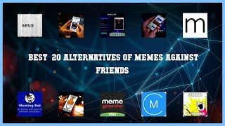 Memes Against Friends  Top 20 Alternatives of Memes Against Friends [upl. by Sofia]