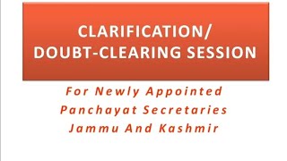 ClarificationDoubt Clearing Session for newly appointed Panchayat Secretaries Jammu amp Kashmir [upl. by Ardnola]