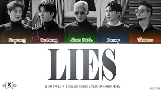 god 지오디  Lies 거짓말 Lyrics Color Coded HanRomEng [upl. by Venezia571]