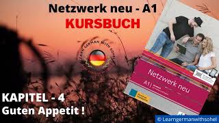 Netzwerk neu Kursbuch  A1 Audio  KAPITEL – 4  Guten Appetit [upl. by Erdnuaed]