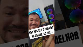 Ele montou o Melhor PC Gamer do Mercado mas cometeu um pequeno erro informatica pcgamer pc [upl. by Matthaeus573]