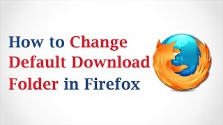 How to Change the Default Download Folder in Mozilla Firefox [upl. by Northey]