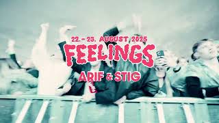 Arif x Stig headliner Feelings 2025 [upl. by Ayotna333]