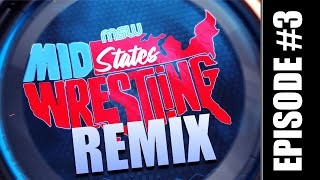 MidStates Wrestling Season 1  Episode 3 Remix [upl. by Baalbeer897]