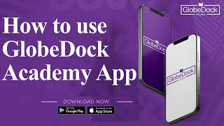 How to use GlobeDock Academy App [upl. by Aicerg]