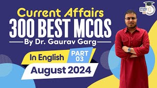 Best 300 Current Affairs August 2024 in ENGLISH by Dr Gaurav Garg DEMO Video [upl. by Ilyak]