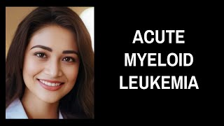 Acute Myeloid Leukemia [upl. by Maren]