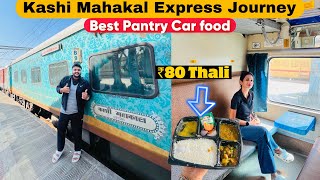 IRCTC Kashi Mahakal Express Journey  Is train mein milta hai best amp cheap IRCTC food [upl. by Rennat]