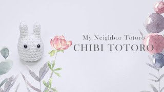 Crochet Chibi Totoro  Amigurumi Tutorial  English Subtitles [upl. by Sabino]