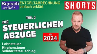 Entgeltabrechnung 2024 Teil 2 Steuerliche Abzüge  Lohnsteuer Kirchensteuer und Soli [upl. by Yoshio913]