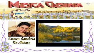 Carmen V Sanabria quotTe Alabarequot Musica Cristiana [upl. by Anaila]