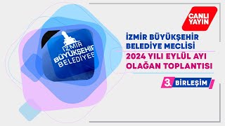 İzmir Büyükşehir Belediyesi Eylül Ayı Meclis Toplantısı 3 Birleşimi [upl. by Lizned]