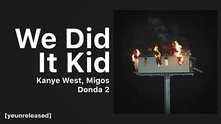 Kanye West  We Did It Kid finished  DONDA 2 [upl. by Eunice]