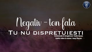 Tu nu dispretuiesti o inima zdrobita  NEGATIV TON FATA [upl. by Woody256]