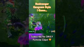 Bushranger Gangnam Style I Guess… EpicPartner Fortnite Shorts FortniteClips Gaming [upl. by Ennail]