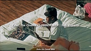 Tyler The Creator  LUMBERJACK  Sub Español [upl. by Edmead897]