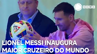 Messi inaugura o maior cruzeiro do mundo [upl. by Aliuqa]