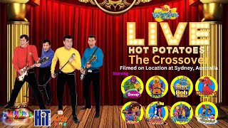 The Wiggles LIVE Hot Potatoes The Crossover Remade Trailer for DaRealBradleyBrowneProductions [upl. by Genovera]