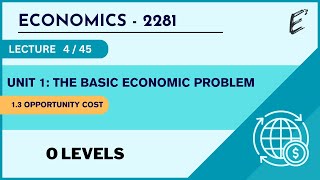 Class 04  Opportunity cost O Level Economics  2281 [upl. by Caroline]