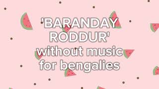 বারান্দায় রোদ্দুর BARANDAY RODDUR WITHOUT MUSIC BENGALI VOCAL ONLY [upl. by Naerb]