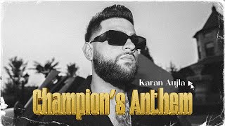 Champions Anthem Official Video Karan Aujla  Ikky  Latest Punjabi Songs 2023 [upl. by Ahsienahs]