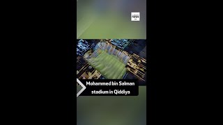 Mohammed bin Salman stadium in Qiddiya [upl. by Alvera]