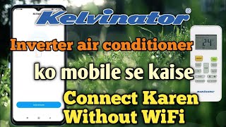 how to use kelvinator inverter ac remote in mobile kelvinator ac ko mobile se kaise use karen [upl. by Daht]